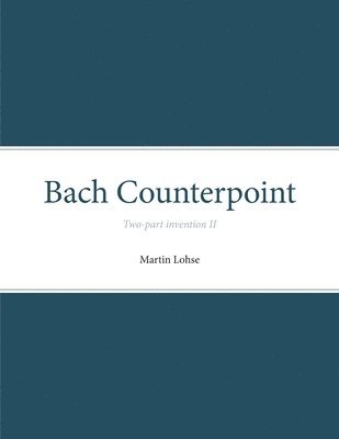 Martin Lohse - Bach Counterpoint, Häftad