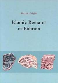 bokomslag Islamic Remains in Bahrain