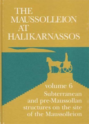 Jan zahle - Maussolleion at Halikarnassos, Volume 6, Inbunden