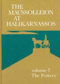 bokomslag The Maussolleion at Halikarnassos The pottery