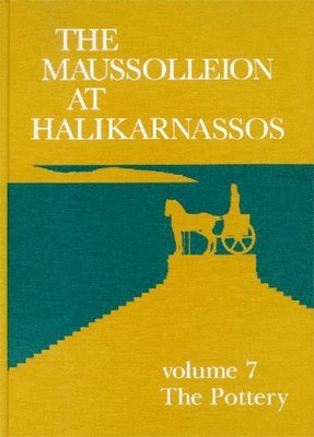 Maussolleion at Halikarnassos, Volume 7