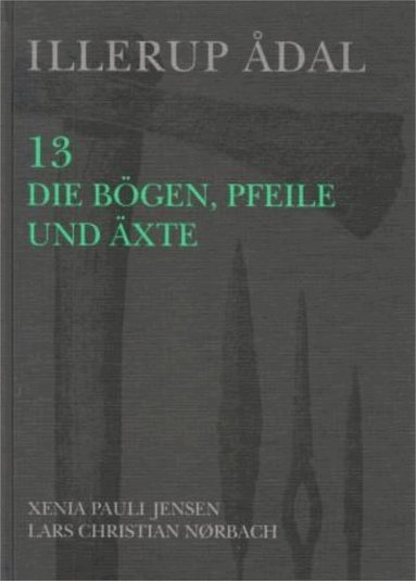 Xenia Pauli Jensen, Lars Christian Noerbach - Illerup Ådal, Inbunden