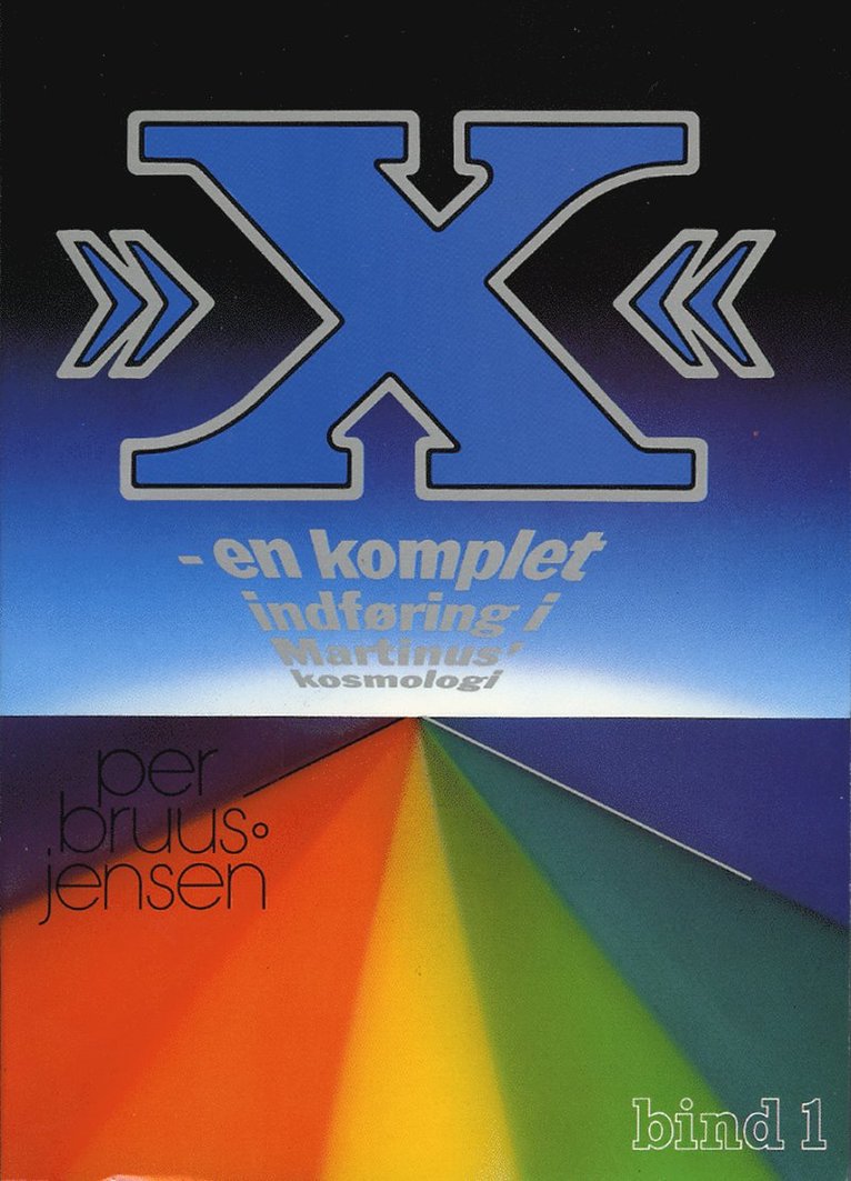 "X" - en komplet indføring i Martinus' kosmologi 1