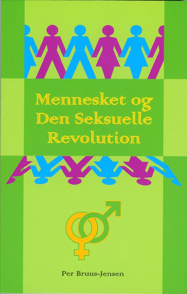 Mennesket og Den Seksuelle Revolution : om næstekærlighedens organiske grundlag og udvikling