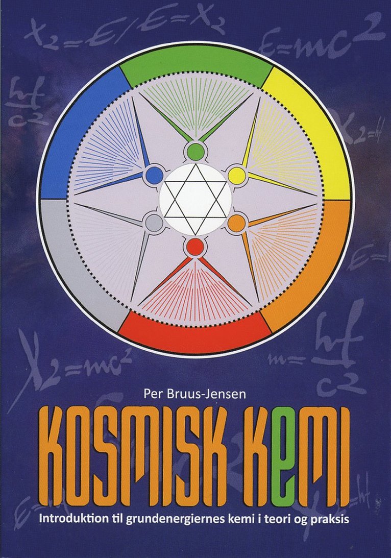 Kosmisk Kemi : Introduktion til grundenergiernes kemi i teori og praxis 1