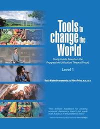 bokomslag Tools to Change the World: Study Guide Based on the Progressive Utilization Theory (Prout) Level 1