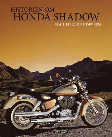 bokomslag Historien om Honda Shadow