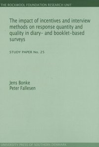 bokomslag Impact of Incentives & Interview Methods on Response Quantity & Quality in Diary- & Booklet-Based Surveys