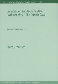 bokomslag Immigration & Welfare State Cash Benefits -- The Danish Case