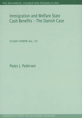Immigration & Welfare State Cash Benefits -- The Danish Case 1
