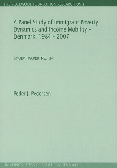 bokomslag Panel Study of Immigrant Poverty Dynamics & Income Mobility - Denmark. 1984 - 2007