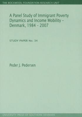 Panel Study of Immigrant Poverty Dynamics & Income Mobility - Denmark. 1984 - 2007 1