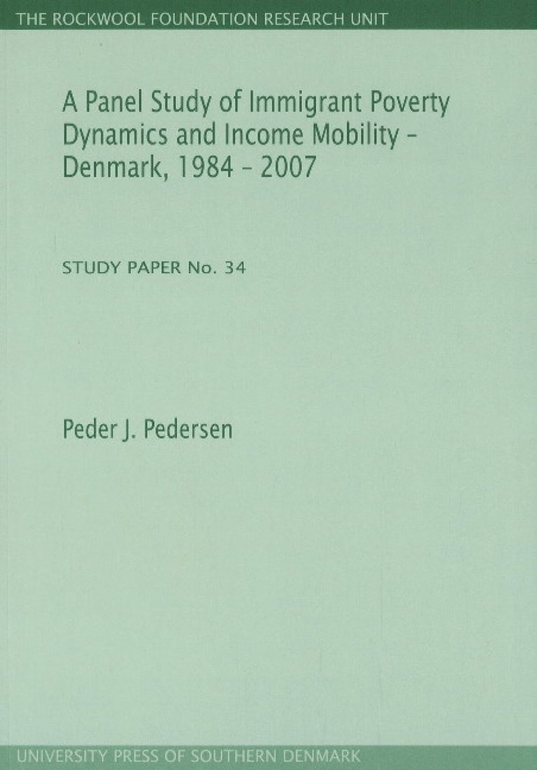 Panel Study of Immigrant Poverty Dynamics & Income Mobility - Denmark. 1984 - 2007 1