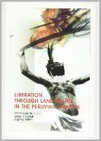 bokomslag Liberation through Land Rights in the Peruvian Amazon