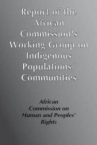 IWGIA Publishing, African Commission on Human and Peoples - Report of the African Commission's Working Group on Indigenous Populations/Communities, Häftad