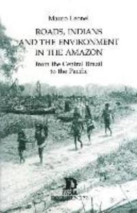 bokomslag Roads, Indians And The Environment In The Amazon