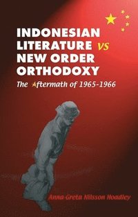 bokomslag Indonesian Literature vs New Order Orthodoxy