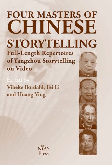 Vibeke Børdahl, Fei Li, Huang Ying - Four Masters of Chinese Storytelling, Inbunden