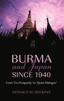 Burma and Japan Since 1940 1
