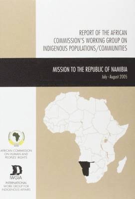 African Commission on Human and Peoples' Rights, International Work Group for Indigenous Affairs - Report of the African Commission's Working Group on Indigenous Populations / Communities, Häftad