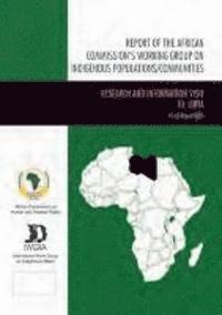 bokomslag Report Of The African Commission's Working Group On Indigenous Populations / Communities