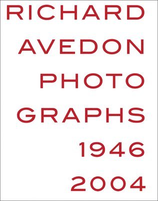 bokomslag Richard Avedon: Photographs 1946-2004