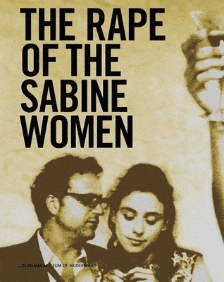 bokomslag Eve Sussman & The Rufus Corporation: The Rape of the Sabine Women