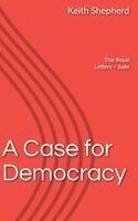 Keith Shepherd - Case For Democracy, Inbunden