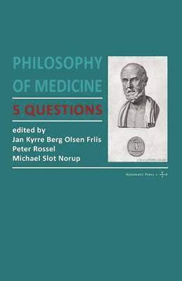 Jan Kyrre Berg Olsen, Peter Rossel, Michael Slott Norup - Philosophy of Medicine, Häftad