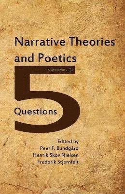 Peer F Bundgaard, Henrik Skov Skov, Frederik Stjernfelt, Peer F. Bundgaard - Narrative Theories and Poetics, Häftad