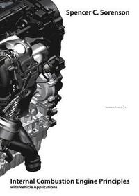 bokomslag Internal Combustion Engine Principles - with Vehicle Applications