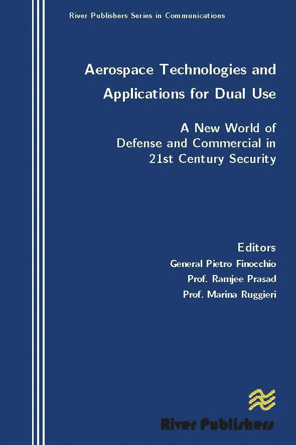 Pietro Finocchio, Ramjee Prasad, Marina Ruggieri - Aerospace Technologies and Applications for Dual Use, Inbunden