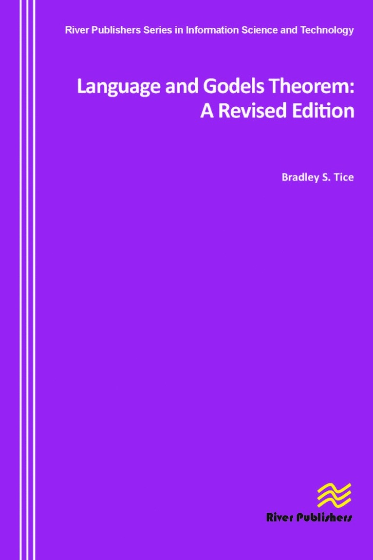 Bradley S. Tice - Language and Godels Theorem, Häftad
