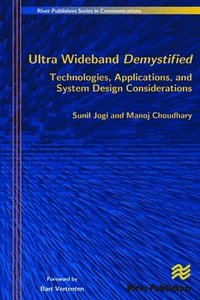 bokomslag Ultra Wideband Demystified Technologies, Applications, and System Design Considerations