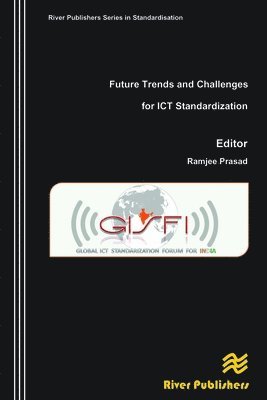 Ramjee Prasad - Future Trends and Challenges for ICT Standardization, Inbunden