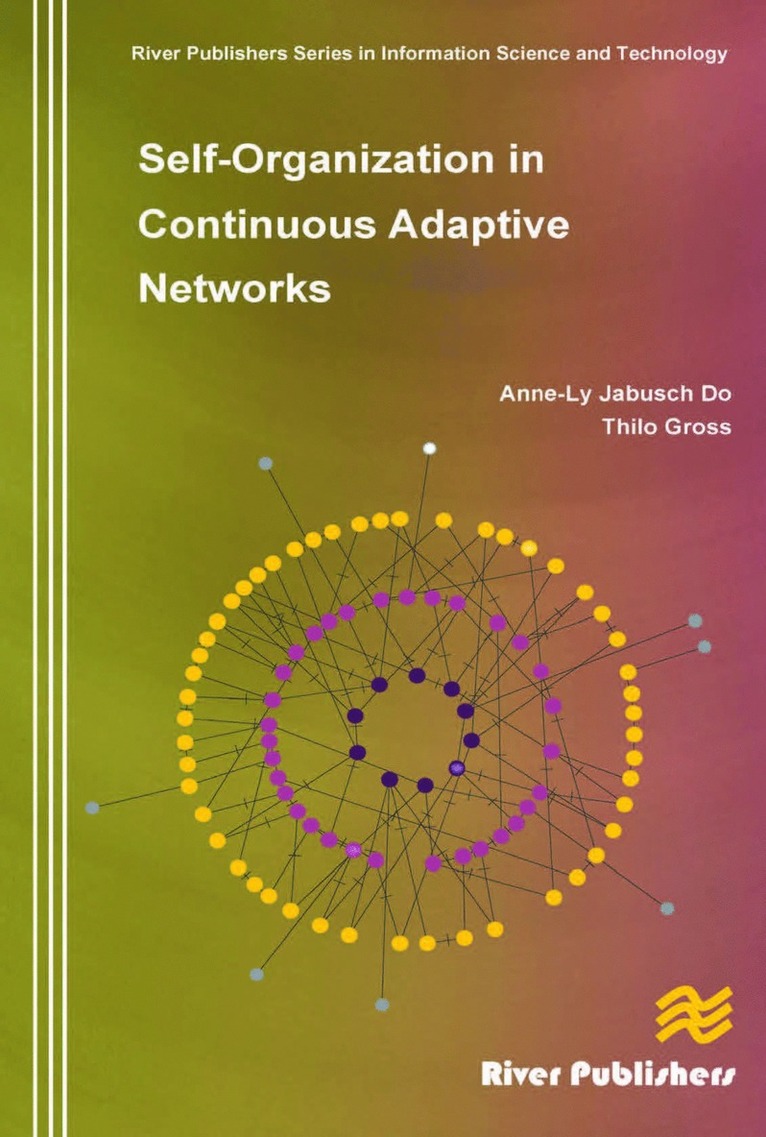 Anne-Ly Do, Thilo Gross - Self-Organization in Continuous Adaptive Networks, Inbunden
