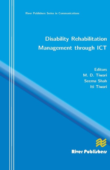 M. D. Tiwari, Seema Shah, Iti Tiwari - Disability Rehabilitation Management Through ICT, Inbunden