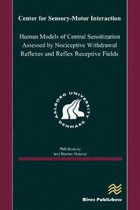 bokomslag Human Models of Central Sensitization Assessed by Nociceptive Withdrawal Reflexes