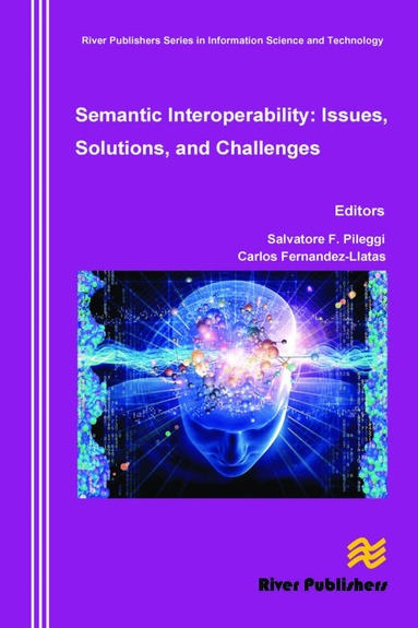 Salvatore F. Pileggi, Carlos Fernandez-Llatas - Semantic Interoperability Issues, Solutions, Challenges, Inbunden