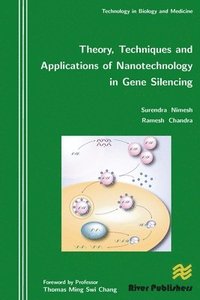 bokomslag Theory, Techniques and Applications of Nanotechnology in Gene Silencing