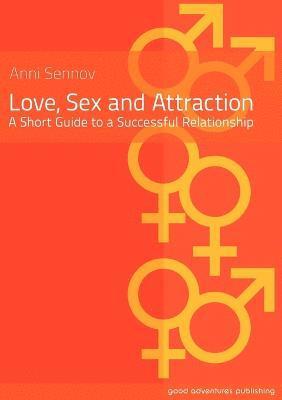 Anni Sennov - Love, Sex and Attraction, Häftad