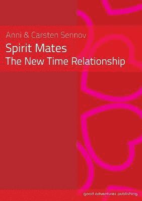 bokomslag Spirit Mates - the New Time Relationship