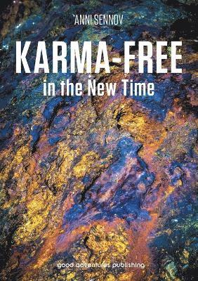 Anni Sennov - Karma-Free in the New Time, Häftad