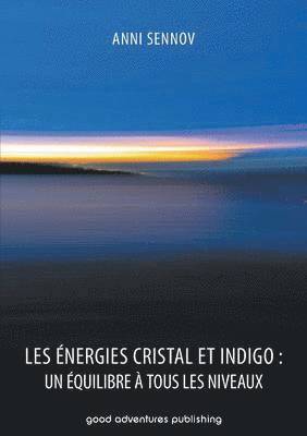 bokomslag Les Énergies Cristal et Indigo