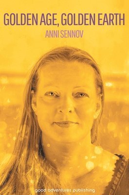 Anni Sennov, Anni, Sennov - Golden Age, Golden Earth, Inbunden