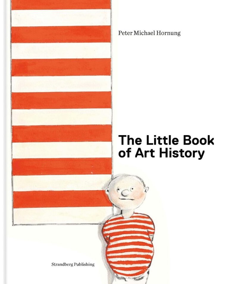 Peter Michael Hornung - Little Book of Art History, Inbunden
