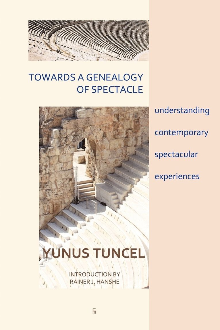 Towards a Genealogy of Spectacle 1