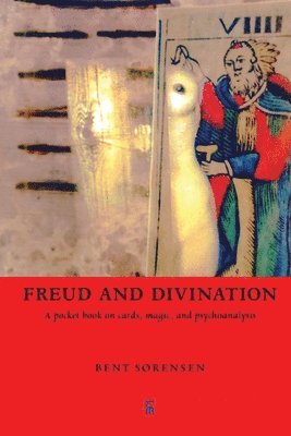 Bent Sørensen - Freud and Divination, Häftad