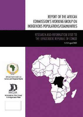 Report of the African Commission's Working Group on Indigenous Populations / Communities 1