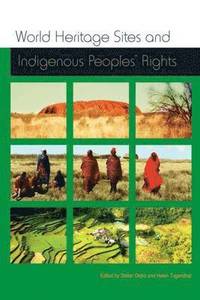 bokomslag World Heritage Sites and Indigenous Peoples' Rights